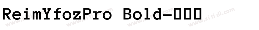 ReimYfozPro Bold字体转换